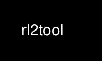 Run rl2tool in OnWorks free hosting provider over Ubuntu Online, Fedora Online, Windows online emulator or MAC OS online emulator