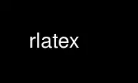 Run rlatex in OnWorks free hosting provider over Ubuntu Online, Fedora Online, Windows online emulator or MAC OS online emulator