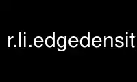 Run r.li.edgedensitygrass in OnWorks free hosting provider over Ubuntu Online, Fedora Online, Windows online emulator or MAC OS online emulator