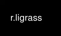 เรียกใช้ r.ligrass ในผู้ให้บริการโฮสต์ฟรีของ OnWorks ผ่าน Ubuntu Online, Fedora Online, โปรแกรมจำลองออนไลน์ของ Windows หรือโปรแกรมจำลองออนไลน์ของ MAC OS