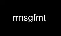 Run rmsgfmt in OnWorks free hosting provider over Ubuntu Online, Fedora Online, Windows online emulator or MAC OS online emulator