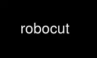 Run robocut in OnWorks free hosting provider over Ubuntu Online, Fedora Online, Windows online emulator or MAC OS online emulator