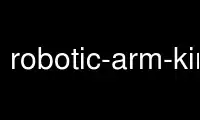 Run robotic-arm-kinematics in OnWorks free hosting provider over Ubuntu Online, Fedora Online, Windows online emulator or MAC OS online emulator