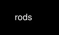 Run rods in OnWorks free hosting provider over Ubuntu Online, Fedora Online, Windows online emulator or MAC OS online emulator