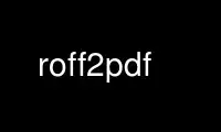 Run roff2pdf in OnWorks free hosting provider over Ubuntu Online, Fedora Online, Windows online emulator or MAC OS online emulator