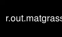 Run r.out.matgrass in OnWorks free hosting provider over Ubuntu Online, Fedora Online, Windows online emulator or MAC OS online emulator