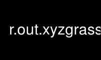 Run r.out.xyzgrass in OnWorks free hosting provider over Ubuntu Online, Fedora Online, Windows online emulator or MAC OS online emulator