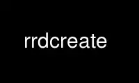 Run rrdcreate in OnWorks free hosting provider over Ubuntu Online, Fedora Online, Windows online emulator or MAC OS online emulator