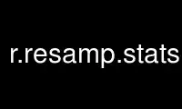 Run r.resamp.statsgrass in OnWorks free hosting provider over Ubuntu Online, Fedora Online, Windows online emulator or MAC OS online emulator