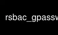 Run rsbac_gpasswd in OnWorks free hosting provider over Ubuntu Online, Fedora Online, Windows online emulator or MAC OS online emulator