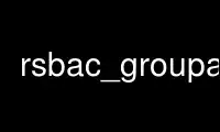 قم بتشغيل rsbac_groupadd في مزود الاستضافة المجاني OnWorks عبر Ubuntu Online أو Fedora Online أو محاكي Windows عبر الإنترنت أو محاكي MAC OS عبر الإنترنت