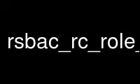 Run rsbac_rc_role_menu in OnWorks free hosting provider over Ubuntu Online, Fedora Online, Windows online emulator or MAC OS online emulator