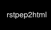 Run rstpep2html in OnWorks free hosting provider over Ubuntu Online, Fedora Online, Windows online emulator or MAC OS online emulator