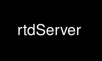 Run rtdServer in OnWorks free hosting provider over Ubuntu Online, Fedora Online, Windows online emulator or MAC OS online emulator