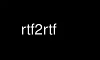 Run rtf2rtf in OnWorks free hosting provider over Ubuntu Online, Fedora Online, Windows online emulator or MAC OS online emulator