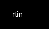 Run rtin in OnWorks free hosting provider over Ubuntu Online, Fedora Online, Windows online emulator or MAC OS online emulator