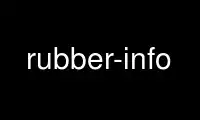 Run rubber-info in OnWorks free hosting provider over Ubuntu Online, Fedora Online, Windows online emulator or MAC OS online emulator