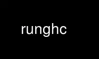 Run runghc in OnWorks free hosting provider over Ubuntu Online, Fedora Online, Windows online emulator or MAC OS online emulator