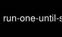 Run run-one-until-success in OnWorks free hosting provider over Ubuntu Online, Fedora Online, Windows online emulator or MAC OS online emulator