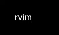 Run rvim in OnWorks free hosting provider over Ubuntu Online, Fedora Online, Windows online emulator or MAC OS online emulator