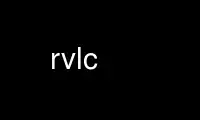 Run rvlc in OnWorks free hosting provider over Ubuntu Online, Fedora Online, Windows online emulator or MAC OS online emulator