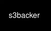 Run s3backer in OnWorks free hosting provider over Ubuntu Online, Fedora Online, Windows online emulator or MAC OS online emulator