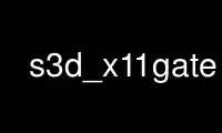 Run s3d_x11gate in OnWorks free hosting provider over Ubuntu Online, Fedora Online, Windows online emulator or MAC OS online emulator