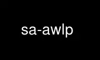 Run sa-awlp in OnWorks free hosting provider over Ubuntu Online, Fedora Online, Windows online emulator or MAC OS online emulator