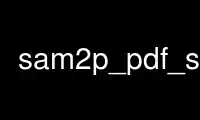 Run sam2p_pdf_scale in OnWorks free hosting provider over Ubuntu Online, Fedora Online, Windows online emulator or MAC OS online emulator