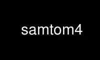 Run samtom4 in OnWorks free hosting provider over Ubuntu Online, Fedora Online, Windows online emulator or MAC OS online emulator