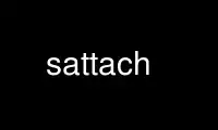 Run sattach in OnWorks free hosting provider over Ubuntu Online, Fedora Online, Windows online emulator or MAC OS online emulator