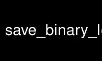 Запустите save_binary_logsp в бесплатном хостинг-провайдере OnWorks через Ubuntu Online, Fedora Online, онлайн-эмулятор Windows или онлайн-эмулятор MAC OS