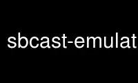 Run sbcast-emulator in OnWorks free hosting provider over Ubuntu Online, Fedora Online, Windows online emulator or MAC OS online emulator