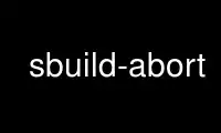 Run sbuild-abort in OnWorks free hosting provider over Ubuntu Online, Fedora Online, Windows online emulator or MAC OS online emulator