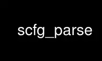 Run scfg_parse in OnWorks free hosting provider over Ubuntu Online, Fedora Online, Windows online emulator or MAC OS online emulator