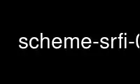 Ubuntu Online、Fedora Online、Windows Onlineエミュレーター、またはMACOSオンラインエミュレーターを介してOnWorks無料ホスティングプロバイダーでscheme-srfi-0を実行します