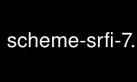 Run scheme-srfi-7.scheme48 in OnWorks free hosting provider over Ubuntu Online, Fedora Online, Windows online emulator or MAC OS online emulator