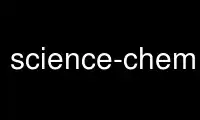 Run science-chemistry in OnWorks free hosting provider over Ubuntu Online, Fedora Online, Windows online emulator or MAC OS online emulator