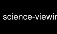 Run science-viewing in OnWorks free hosting provider over Ubuntu Online, Fedora Online, Windows online emulator or MAC OS online emulator