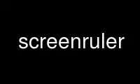 Run screenruler in OnWorks free hosting provider over Ubuntu Online, Fedora Online, Windows online emulator or MAC OS online emulator