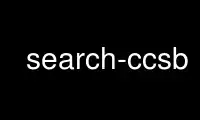 Run search-ccsb in OnWorks free hosting provider over Ubuntu Online, Fedora Online, Windows online emulator or MAC OS online emulator