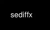 Run sediffx in OnWorks free hosting provider over Ubuntu Online, Fedora Online, Windows online emulator or MAC OS online emulator