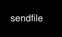 Run sendfile in OnWorks free hosting provider over Ubuntu Online, Fedora Online, Windows online emulator or MAC OS online emulator