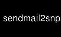 Run sendmail2snppp in OnWorks free hosting provider over Ubuntu Online, Fedora Online, Windows online emulator or MAC OS online emulator