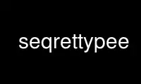 Run seqrettypee in OnWorks free hosting provider over Ubuntu Online, Fedora Online, Windows online emulator or MAC OS online emulator