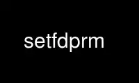 Run setfdprm in OnWorks free hosting provider over Ubuntu Online, Fedora Online, Windows online emulator or MAC OS online emulator