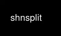 Run shnsplit in OnWorks free hosting provider over Ubuntu Online, Fedora Online, Windows online emulator or MAC OS online emulator