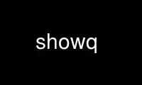 Run showq in OnWorks free hosting provider over Ubuntu Online, Fedora Online, Windows online emulator or MAC OS online emulator