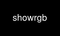 Run showrgb in OnWorks free hosting provider over Ubuntu Online, Fedora Online, Windows online emulator or MAC OS online emulator