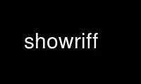 Run showriff in OnWorks free hosting provider over Ubuntu Online, Fedora Online, Windows online emulator or MAC OS online emulator